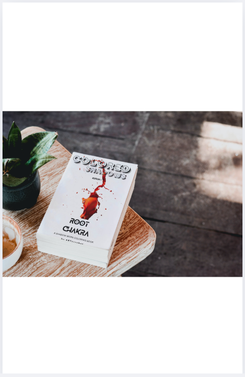 Colored Shadows - ROOT CHAKRA - hardback copy only